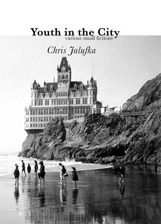 'Youth in the City: Various Small Fictions' by Chris Jalufka